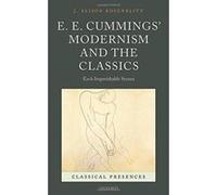 E. E. Cummings' Modernism and the Classics: Each Imperishable Stanza (Classical Presences) - [Version Originale] Inconnu (Auteur)