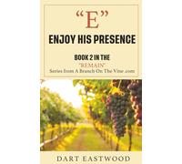 E - Enjoy His Presence: Book 2 in the REMAIN Series