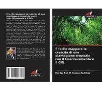 È Facile Mappare La Crescita Di Una Piantagione Tropicale Con Il Telerilevamento E Il Gis