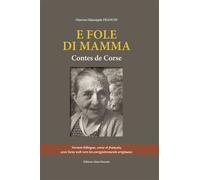 E fole di mamma Contes de Corse-Version bilingue, corse et français, avec liens web vers les enregistrements originaux - Ghjuvan Ghjaseppiu Franchi - Piazzola Alain Eds - broché - Méthode de langue