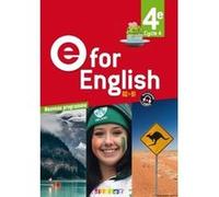E for English 4e - Anglais Ed. 2017 - Livre de l'élève Mélanie Herment (Coordination éditoriale), Karine Letellier (Auteur), Mathias Degoute (Auteur), Caroline Schneider (Auteur), Rupert Morgan (Auteu