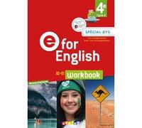 E for English 4e - Anglais Ed. 2017 - Workbook Spécial DYS Mélanie Herment (Coordination éditoriale), Karine Letellier (Auteur), Mathias Degoute (Auteur), Caroline Schneider (Auteur), Rupert Morgan (A