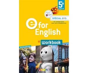 E for English 5e - Anglais Ed.2017 -Workbook Spécial DYS Mélanie Herment (Coordination éditoriale), Laura Cursat (Auteur), Virginie Bordat (Auteur), Hélène Chadoeuf (Auteur), Corinne Létant (Auteur), 