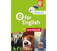E for English 6e - Anglais Ed.2016 - Workbook Spécial DYS Mélanie Herment (Collection dirigée par), Virginie Bordat (Auteur), H. Chadoeuf (Auteur), L. Cursat (Auteur), Odile Lagerwey (Auteur), Corinne