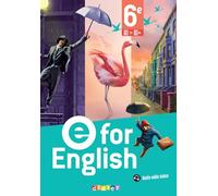 E For English - Anglais 6e - Ed. 2025 - Livre élève
