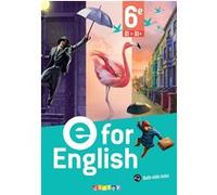 E For English - Anglais 6e - Ed. 2025 - Livre élève Mélanie Herment (Auteur), Mark Wallace (Auteur), Corinne Létant (Auteur), Anna Guill (Auteur), Pascaline Gouyette (Auteur), Julie Delplace (Auteur),