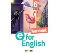 Mélanie Herment, Mark Wallace – E For English Anglais 6e – Workbook – Éd. 2025 – Broché