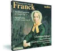 E. Franck : Concerto pour Violon, Op. 57 - Symphonie, Op. 52. Edinger, Frank.