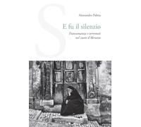E fu il silenzio. Transumanza e terremoti nel cuore d'Abruzzo