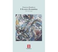 E Fu Sera E Fu Mattina. Libri Del Tempo