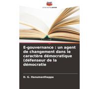 E-gouvernance : un agent de changement dans le caractère démocratique (défenseur de la démocratie