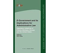 E-Government And Its Implications For Administrative Law:Regulatory Initiatives In France, Germany, Norway And The United States