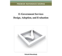 E-Government Services Design, Adoption, And Evaluation