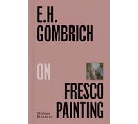 E.H.Gombrich on Fresco Painting /anglais
