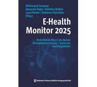 E-Health Monitor 2025: Deutschlands Weg in die digitale Gesundheitsversorgung - Status quo und Perspektiven
