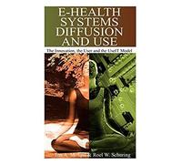 E-Health Systems Diffusion And Use
