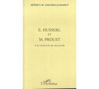 E. Husserl Et M. Proust - À La Recherche Du Moi Perdu