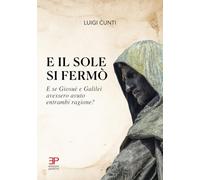 E il sole si fermò. E se Giosuè e Galilei avessero avuto entrambi ragione?