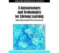 E-Infrastructures And Technologies For Lifelong Learning
