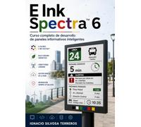 E Ink Spectra™ 6: Curso completo de desarrollo de paneles informativos inteligentes