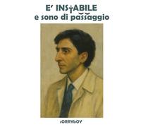 E' instabile e sono di passaggio: la filosofia di Battiato