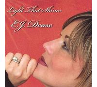 E J Dease - Light That Shines