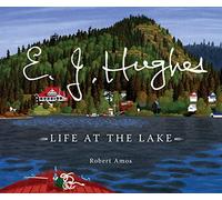 E. J. Hughes: Life at the Lake