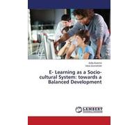 E- Learning As A Socio-Cultural System: Towards A Balanced Development