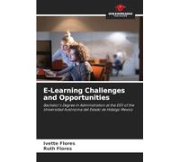 E-Learning Challenges and Opportunities: Bachelor's Degree in Administration at the ESTl of the Universidad Autónoma del Estado de Hidalgo Mexico
