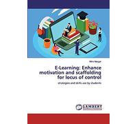 E-Learning: Enhance Motivation And Scaffolding For Locus Of Control
