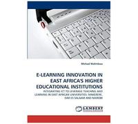 E-Learning Innovation In East Africa''s Higher Educational Institutions