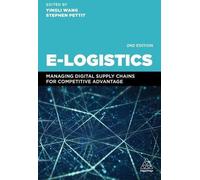E-Logistique : Gérer les chaînes d'approvisionnement numériques pour un avantage concurrentiel