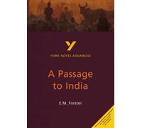 E. M. Forster 'a Passage To India': Everything You Need To Catch Up, Study And Prepare For 2025 Assessments And 2026 Exams