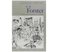 E. M. Forster: An Annotated Bibliography Of Writings About Him