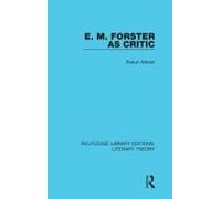 E. M. Forster As Critic