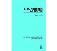 E. M. Forster As Critic
