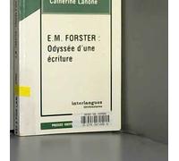 E m forster odyssee d'une écriture