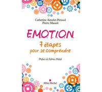 E.M.O.T.I.O.N.: 7 étapes pour se comprendre