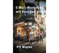 E-Mail-Marketing mit Herz und Hirn: Wie kleine Unternehmen lokal groß rauskommen