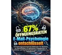 E-Mail-Psychologie entschlüsselt: Wie kognitive Trigger Öffnungsraten um 67% steigern