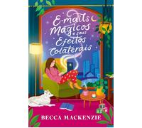 E-mails mágicos e seus efeitos colaterais - Uma comédia romântica com toques de fantasia e autodescoberta - Becca Mackenzie - Thomas Nelson Brasil - ebook (ePub) - Livre