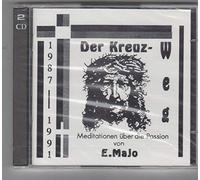 E. Majo - Der Kreuz - Weg Meditation über die Passion von E. Majo 1987 - 1991