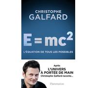 E = mc2: L'équation de tous les possibles