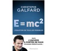 E = mc2 : L'équation de tous les possibles – Flammarion