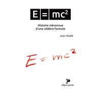 E = mc2. Histoire méconnue d’une célèbre formule - Jean Hladik - Ellipses - broché - Etude