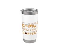 E=MC2 Physique Slogan Nerd Énergie Café Par le Café Gobelet isotherme en acier inoxydable double paroi
