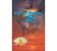 E=Mc2 The God In Einstein And Zen