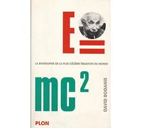 E=mc2 une biographie de la plus célèbre équation du monde