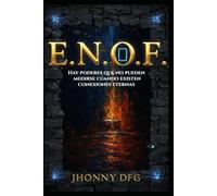 E.N.O.F.: Hay poderes que no pueden medirse cuando existen conexiones eternas