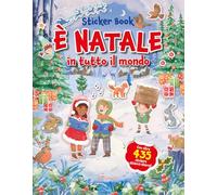 È Natale in tutto il mondo. Sticker book. Ediz. a colori